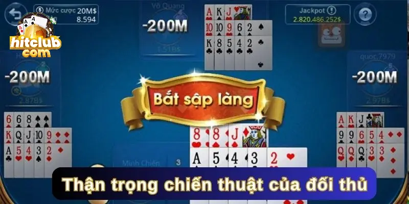 Thận trọng chiến thuật của đối thủ để linh hoạt hơn trong cách chơi