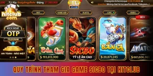 Quy trình chơi sicbo được Hitclub phổ biến chi tiết